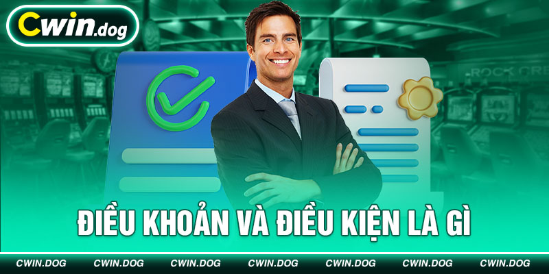 điều khoản và điều kiện Cwin