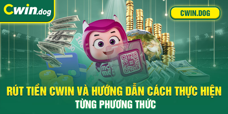 rút tiền Cwin